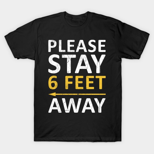 Please Stay 6 Feet Away T-Shirt by CF.LAB.DESIGN